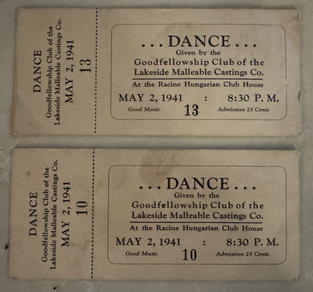 Dance
Given by the 
Goodfellowship Club of the Lakeside Malleable Castings Co.
At the Racine Hungarian Club House
May 2, 1941 : 8:30 PM
Good Music.
Admission 25 Cents